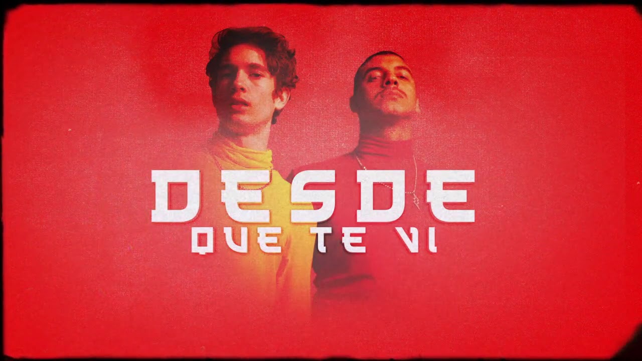  ´DESDE QUE TE VI´ LO NUEVO DE LEON LEIDEN Y MANUEL MEDRANO